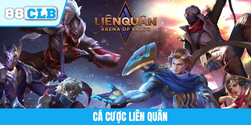 Cá Cược Liên Quân - Những Thông Tin Cơ Bản Cần Nắm Tại 88CLB