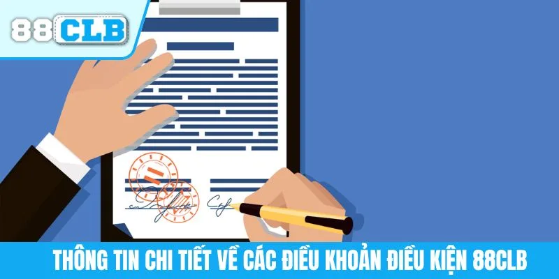 Thông tin chi tiết về các điều khoản điều kiện 88CLB