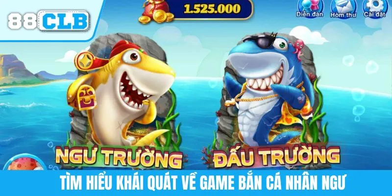 Tìm hiểu khái quát về game bắn cá nhân ngư