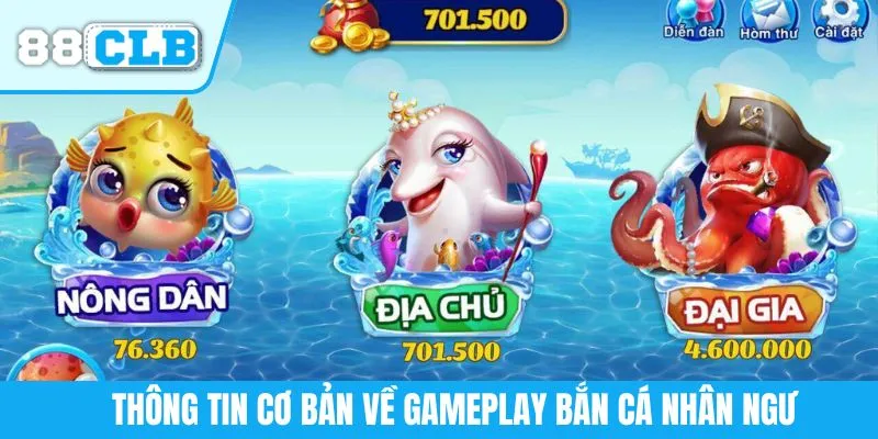 Thông tin cơ bản về gameplay bắn cá nhân ngư