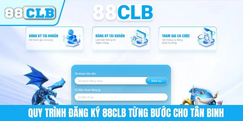 Quy trình đăng ký 88CLB từng bước cho tân binh