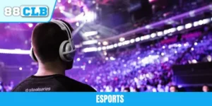 Esports - Cá Độ Thể Thao Điện Tử Hấp Dẫn Tại Nhà Cái 88CLB