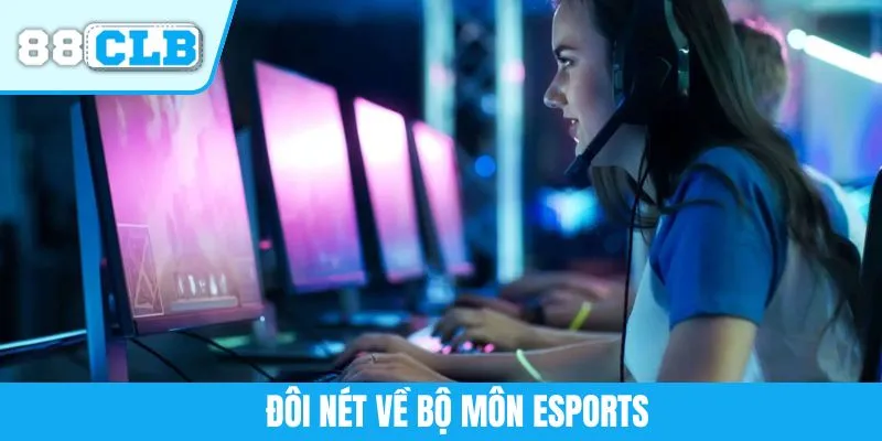Đôi nét về bộ môn Esports