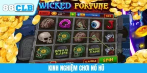 Bỏ Túi Kinh Nghiệm Chơi Nổ Hũ 88CLB - Rinh Tiền Tỷ Mỗi Ngày