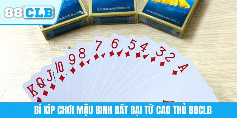 Bí kíp chơi mậu binh bất bại từ cao thủ 88CLB