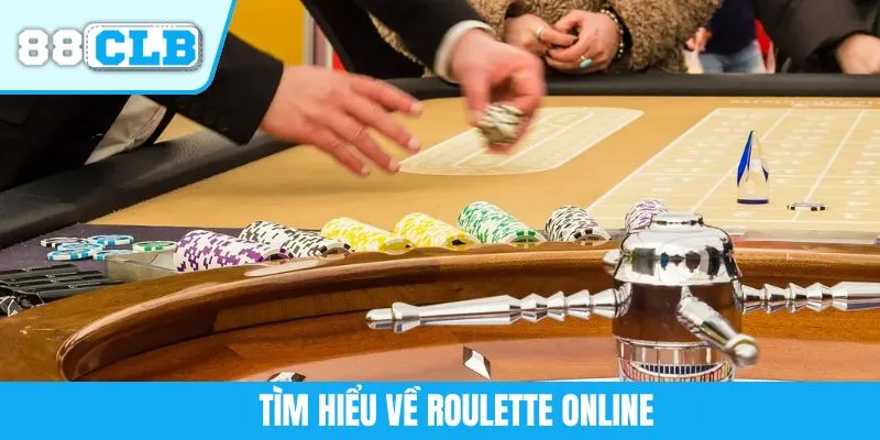 Tìm hiểu về roulette online